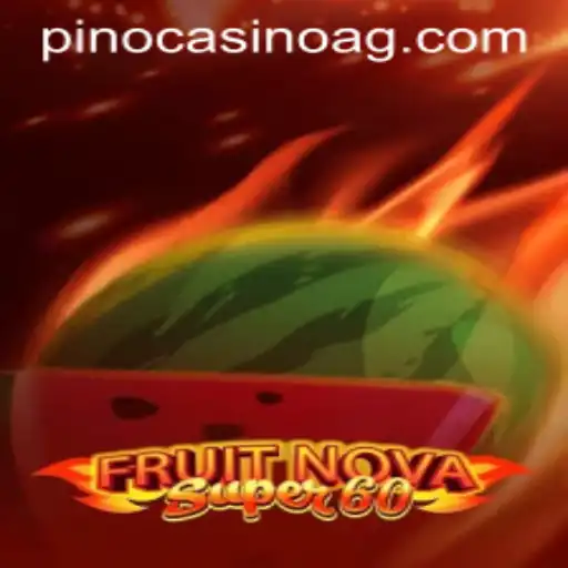 Explore the Thrilling World of FruitNovaSuper60 on e66.bet