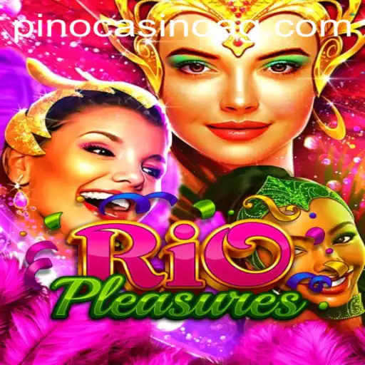 Explore the Vibrant World of RioPleasures: An Insight into the New Gaming Phenomenon